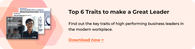 Learn about the top 6 traits of a great leader by downloading our whitepaper