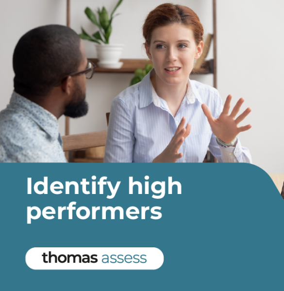 Identify high performs with Thomas' Assessment Platform